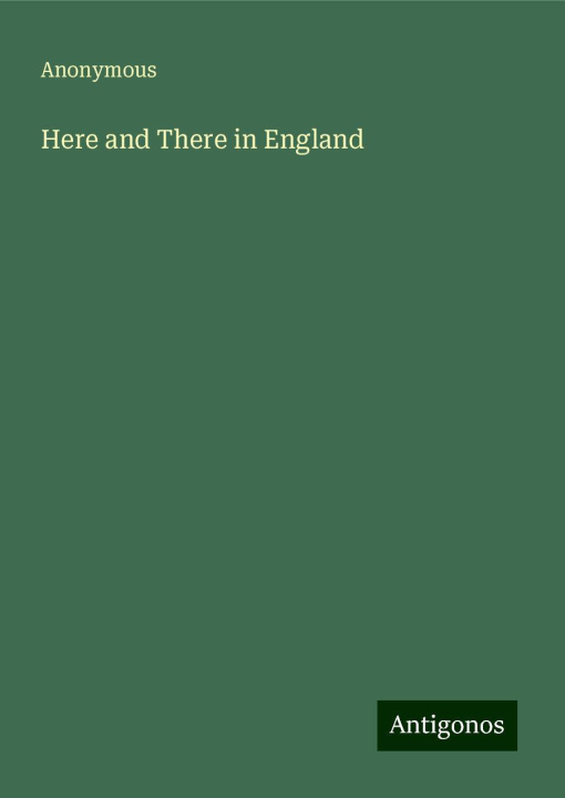 Книга Here and There in England 