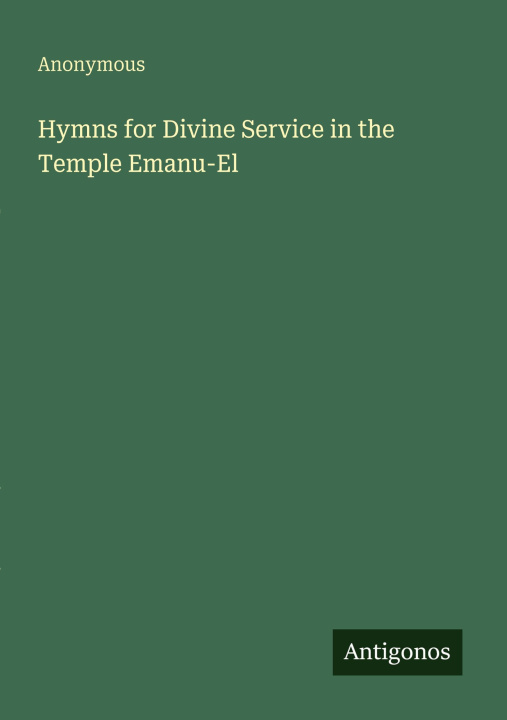 Knjiga Hymns for Divine Service in the Temple Emanu-El 