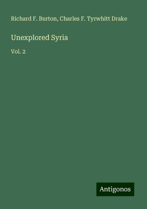Книга Unexplored Syria Charles F. Tyrwhitt Drake
