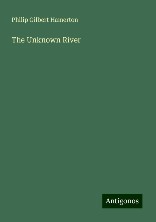 Knjiga The Unknown River 