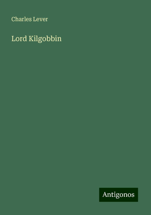 Книга Lord Kilgobbin 