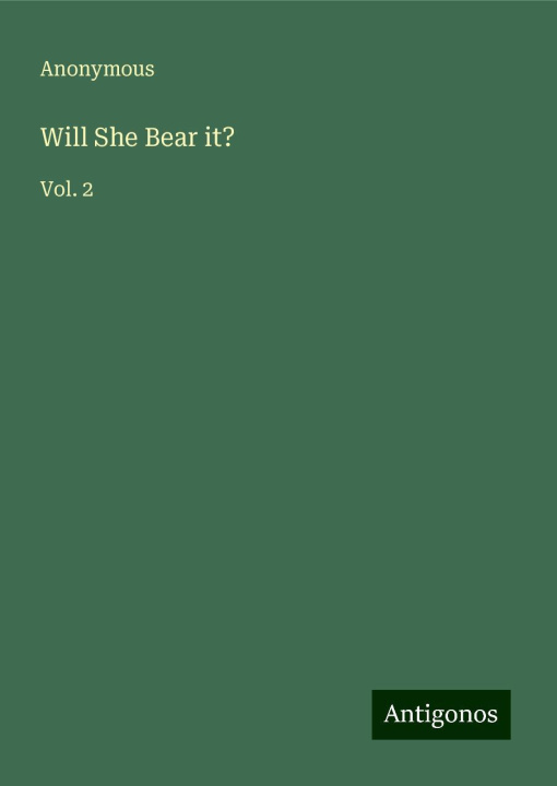 Knjiga Will She Bear it? 