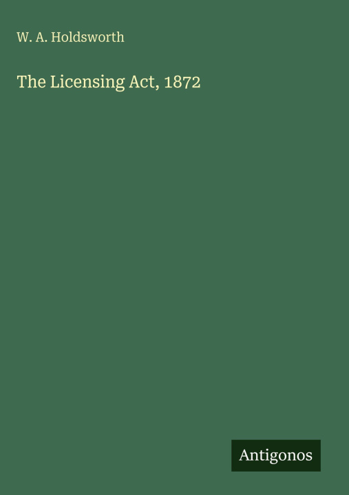 Knjiga The Licensing Act, 1872 