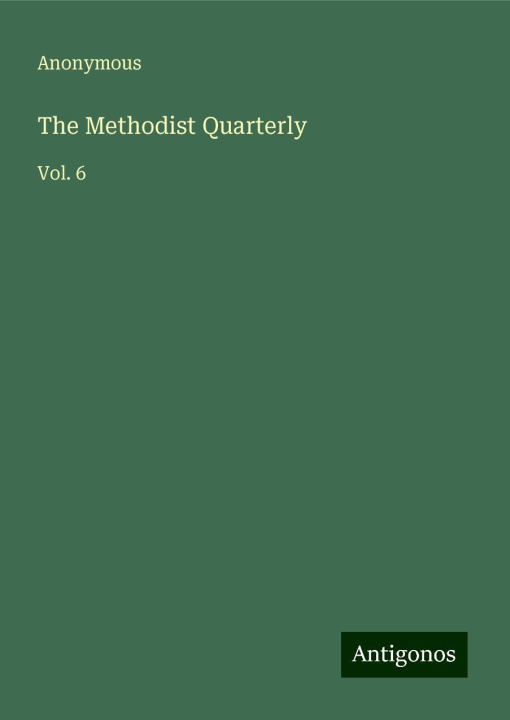 Knjiga The Methodist Quarterly 