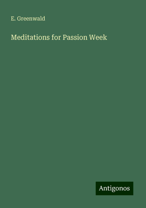 Книга Meditations for Passion Week 