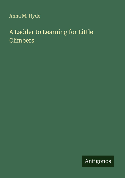 Knjiga A Ladder to Learning for Little Climbers 