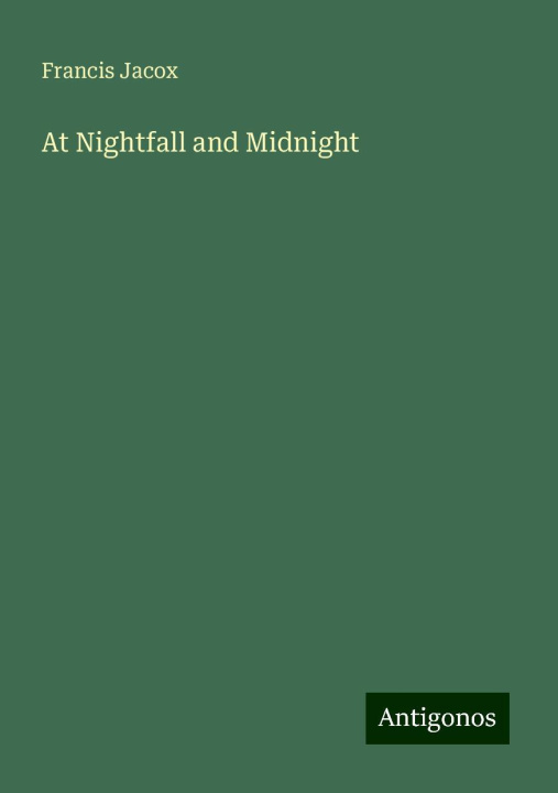 Knjiga At Nightfall and Midnight 