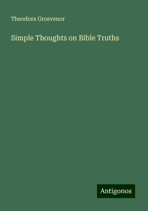 Knjiga Simple Thoughts on Bible Truths 