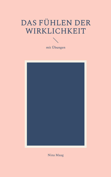 Buch Das Fühlen der Wirklichkeit Nina Maag