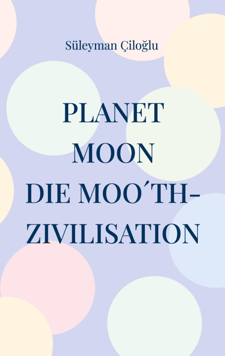 Knjiga Planet Moon Süleyman Ciloglu