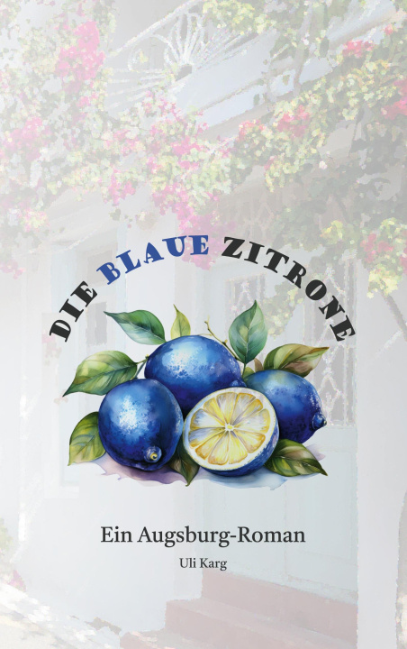 Knjiga Die Blaue Zitrone Uli Karg