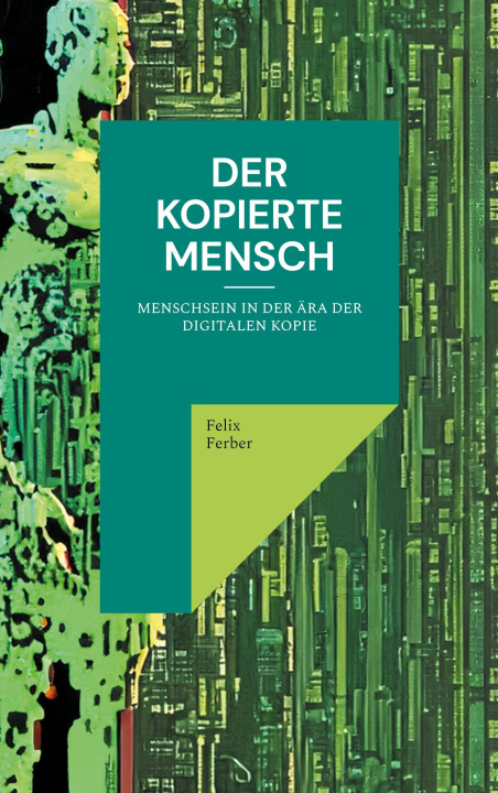 Книга Der kopierte Mensch Felix Ferber