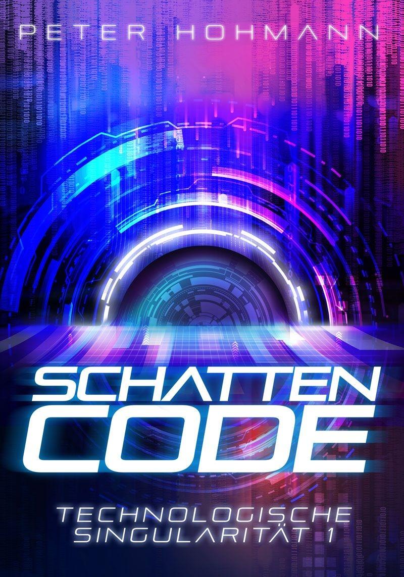 Carte Schattencode (Technologische Singularität 1) Peter Hohmann