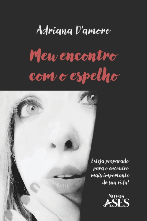 Kniha Meu encontro com o espelho ADRIANA D'AMORE