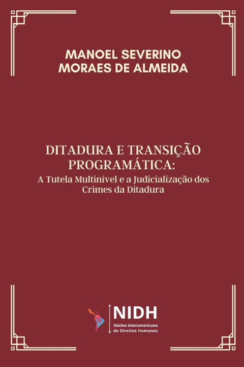 Kniha Ditadura e transiç?o programática Manoel Severino Moraes de Almeida