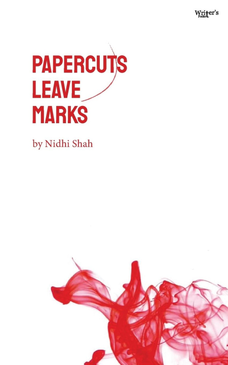 Knjiga Papercuts Leave Marks Nidhi Shah