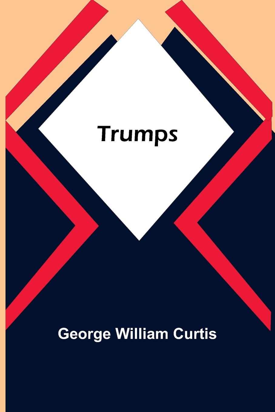 Knjiga Trumps George William Curtis