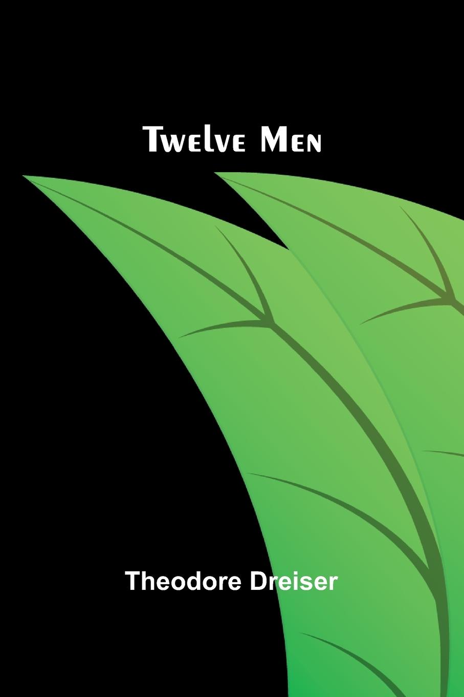 Knjiga Twelve Men Theodore Dreiser