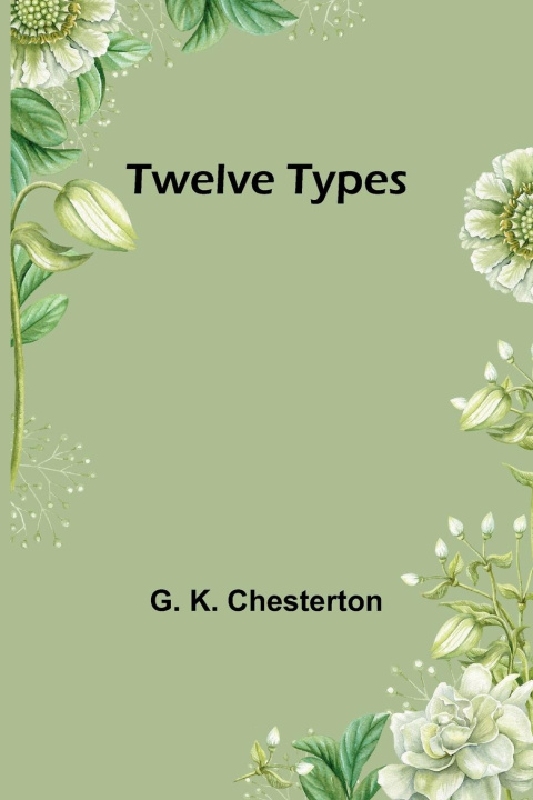 Knjiga Twelve Types G. K. Chesterton
