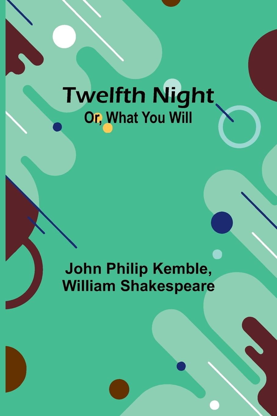 Книга Twelfth Night; Or, What You Will William Shakespeare