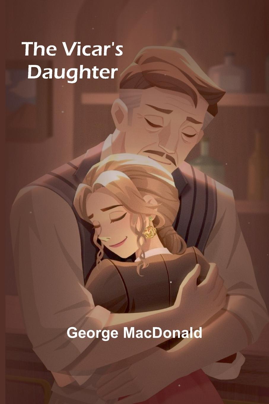 Книга The Vicar's Daughter George MacDonald