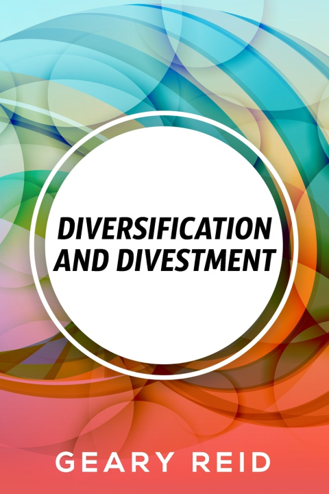 Knjiga Diversification and Divestment Geary Reid