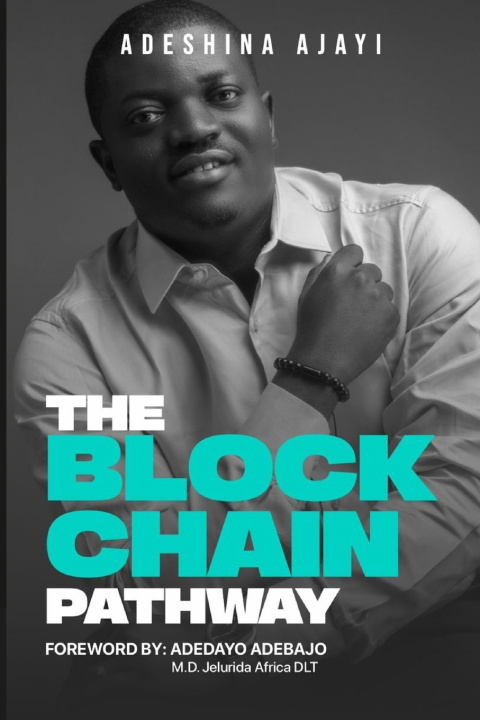 Knjiga The Blockchain Pathway Adeshina Ajayi
