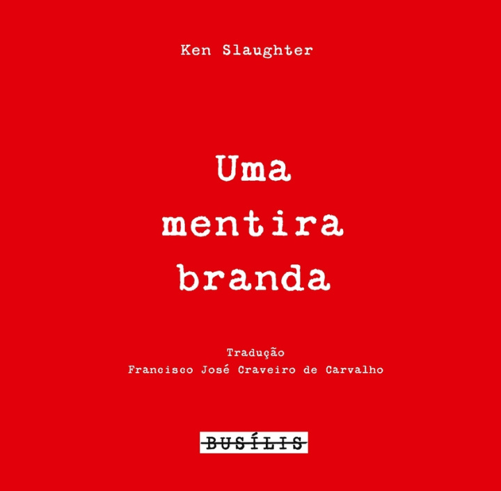 Buch Uma Mentira Branda KEN TRADUÇAO:FRANCISCO JOSE CR SLAUGHTER