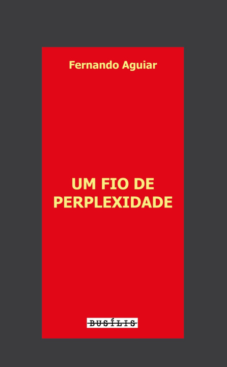 Buch Um Fio de Perplexidade FERNANDO AGUIAR