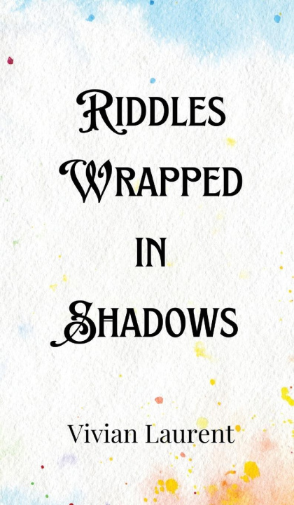 Buch Riddles Wrapped in Shadows Caldwell