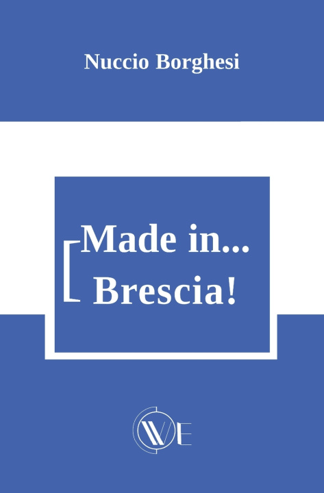 Knjiga Made In... Brescia! NUCCIO BORGHESI