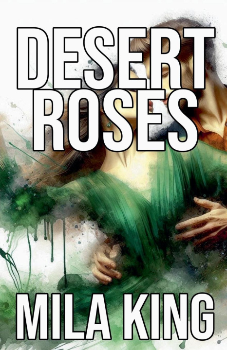 Книга Desert Roses Mila King