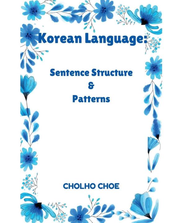 Knjiga Korean Language Cholho Choe