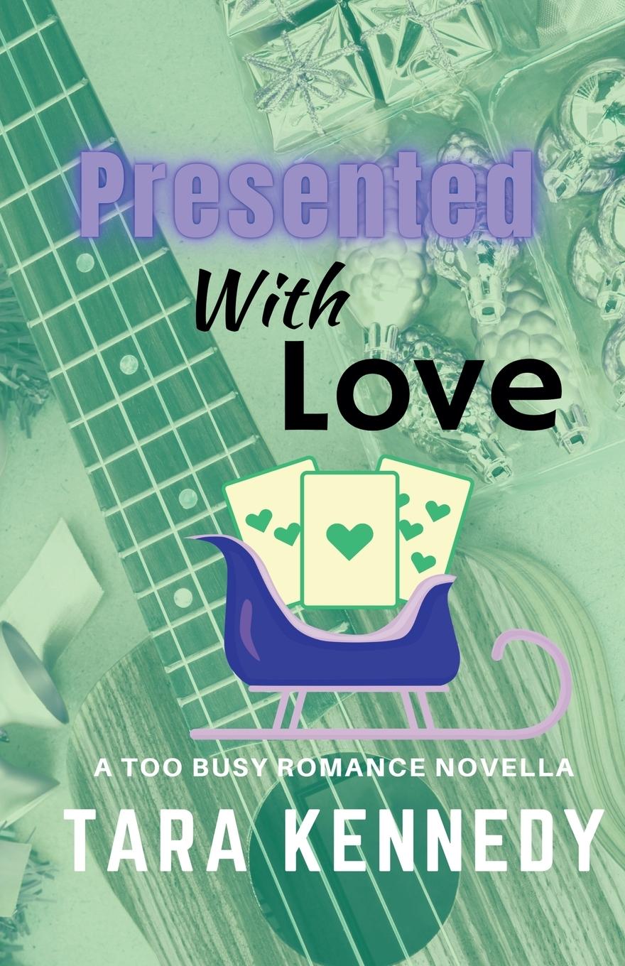 Книга Presented with Love Tara Kennedy