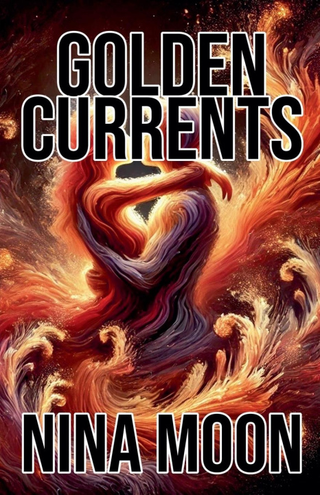 Книга Golden Currents Nina Moon
