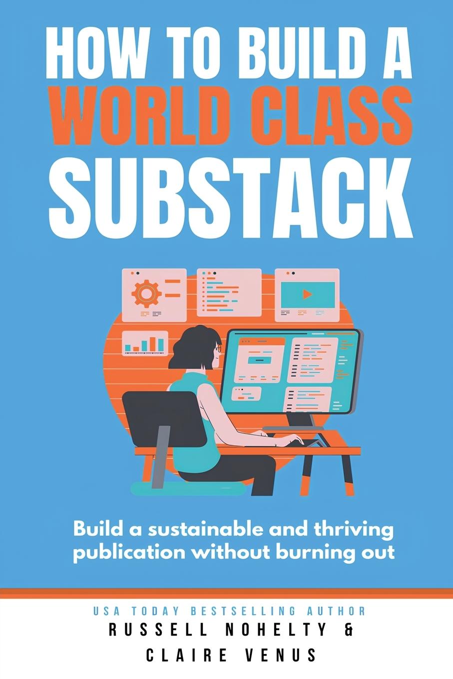 Knjiga How to Build a World Class Substack Russell Nohelty