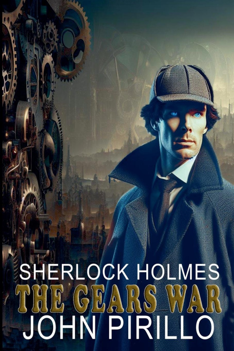 Knjiga Sherlock Holmes, The Gears War John Pirillo