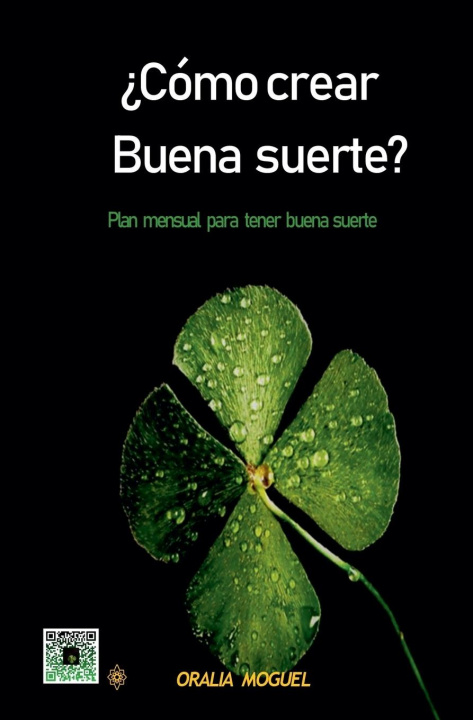 Buch ?CÓMO CREAR BUENA SUERTE? oralia moguel
