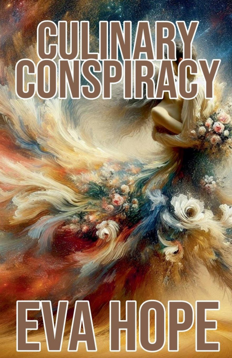 Knjiga Culinary Conspiracy Eva Hope