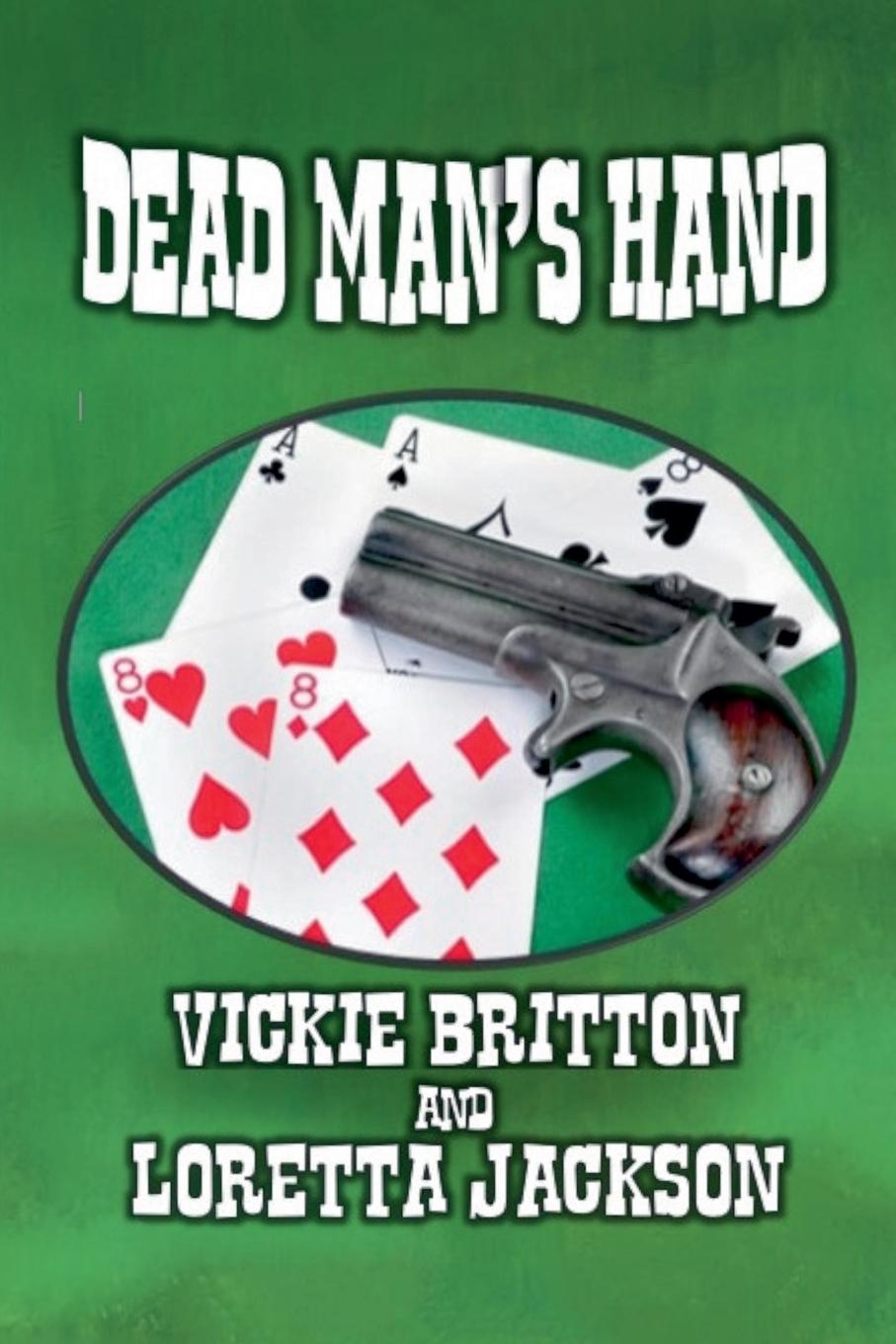 Knjiga Dead Mans Hand Loretta Jackson & Vickie Britton