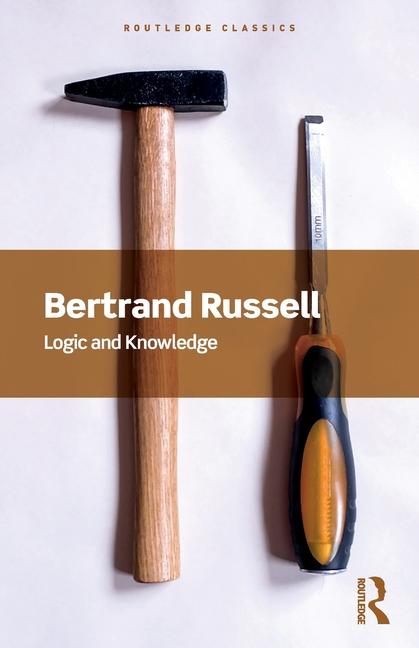 Carte Logic and Knowledge Bertrand Russell