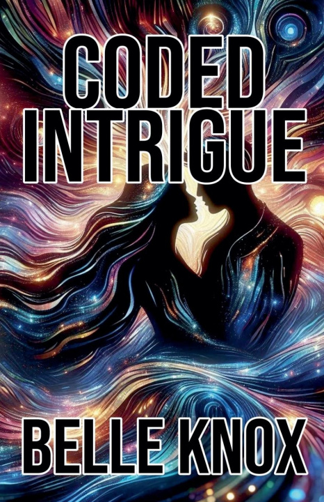 Knjiga Coded Intrigue Belle Knox