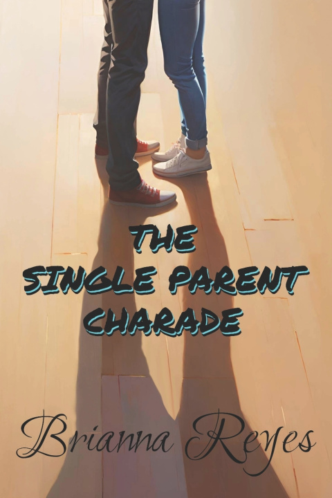 Knjiga The Single Parent Charade Brianna Reyes