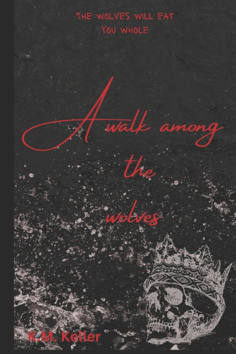 Книга A Walk Among The Wolves K.M. Keller