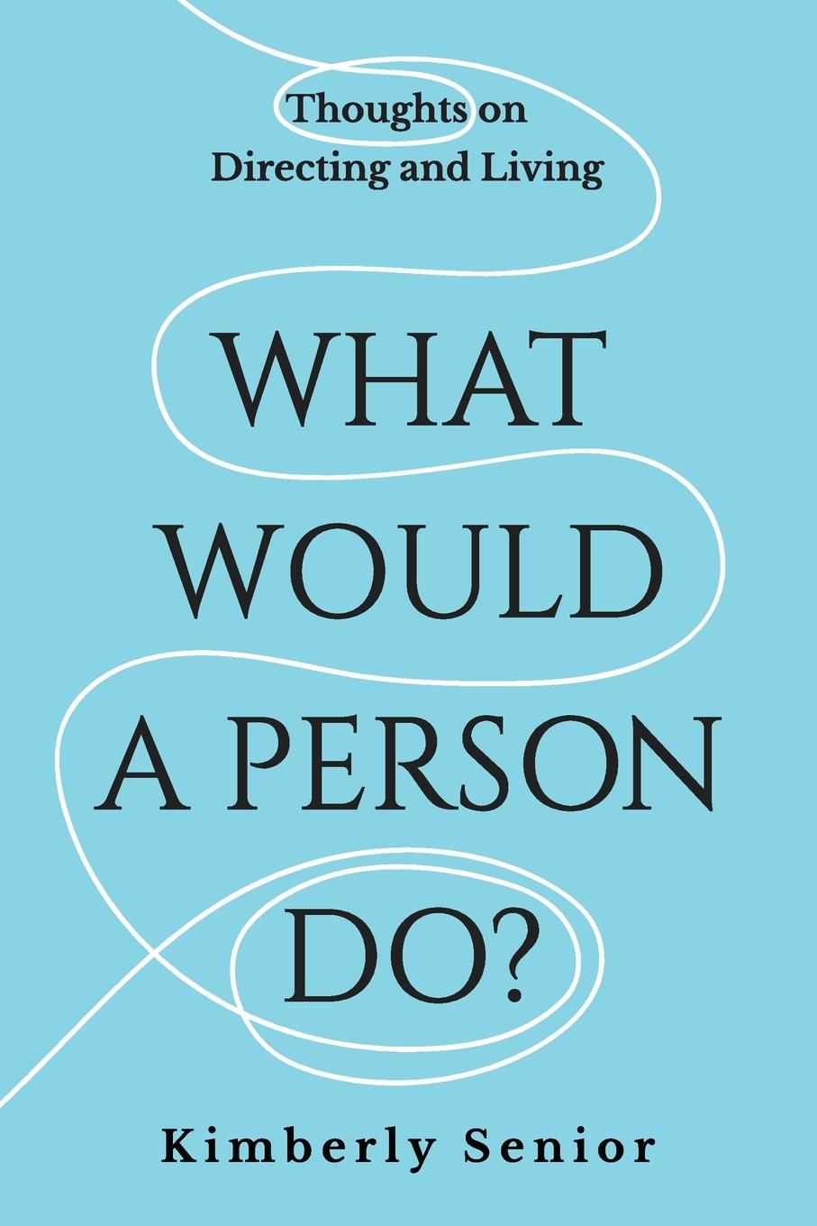 Книга What Would a Person Do? Senior