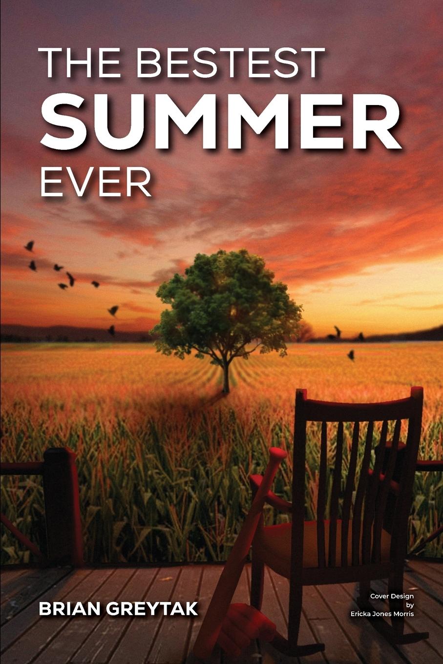 Книга The Bestest Summer Ever Brian Greytak