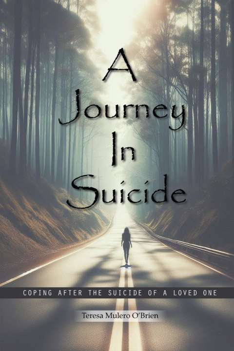 Knjiga A Journey in Suicide Teresa Mulero O'Brien