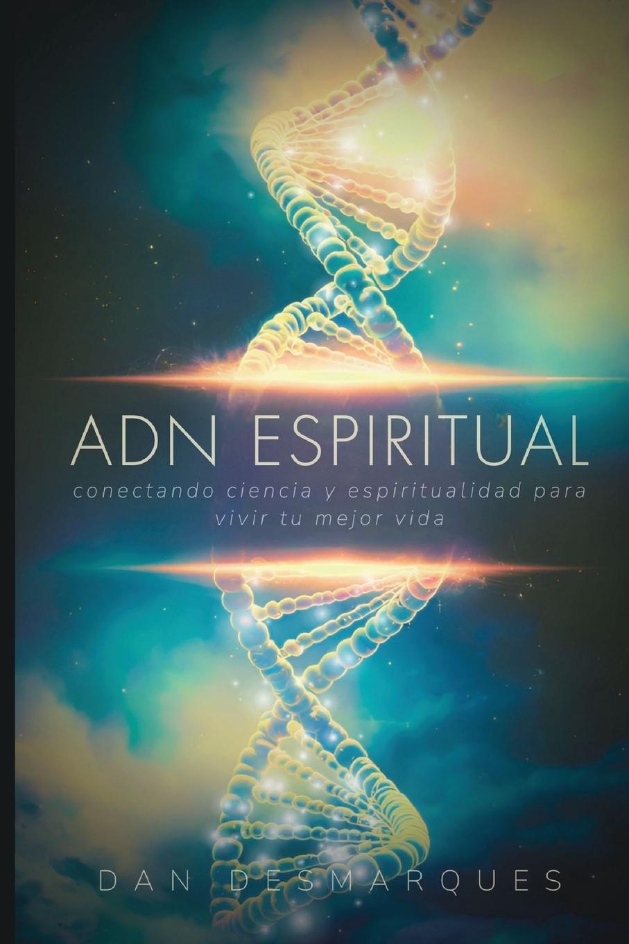 Knjiga ADN Espiritual Dan Desmarques