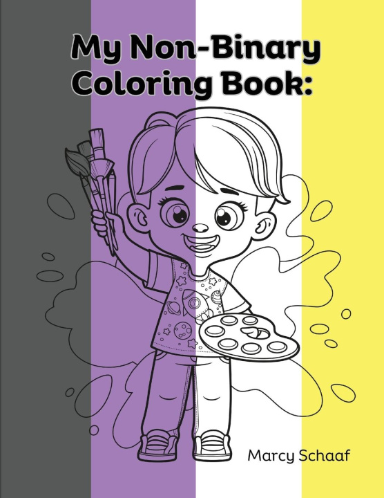 Knjiga My Non-Binary Coloring Book Marcy Schaaf
