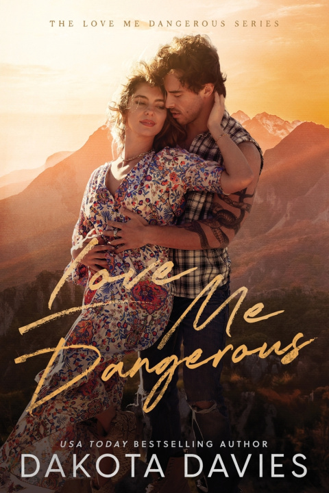 Knjiga Love Me Dangerous Dakota Davies